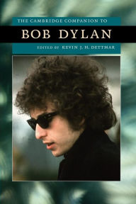 Title: The Cambridge Companion to Bob Dylan, Author: Kevin J. H. Dettmar