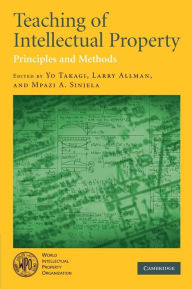 Title: Teaching of Intellectual Property: Principles and Methods, Author: Yo Takagi