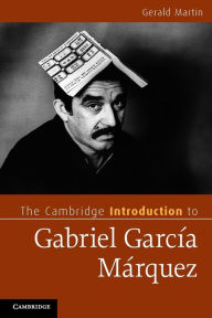 Title: The Cambridge Introduction to Gabriel García Márquez, Author: Gerald Martin