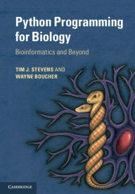 Title: Python Programming for Biology: Bioinformatics and Beyond, Author: Tim J. Stevens
