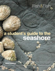 Title: A Student's Guide to the Seashore / Edition 3, Author: J. D. Fish