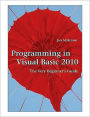 Programming in Visual Basic 2010: The Very Beginner's Guide