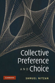Title: Collective Preference and Choice, Author: Shmuel Nitzan