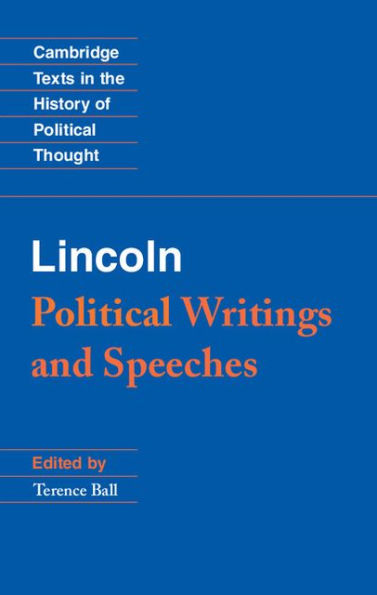 Lincoln: Political Writings and Speeches