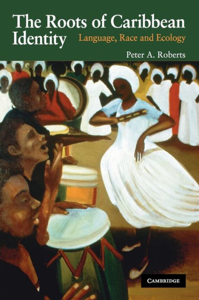 The Roots of Caribbean Identity: Language, Race, and Ecology