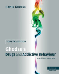 Title: Ghodse's Drugs and Addictive Behaviour: A Guide to Treatment, Author: Hamid Ghodse