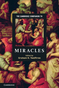 Title: The Cambridge Companion to Miracles, Author: Graham H. Twelftree