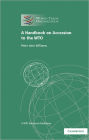 A Handbook on Accession to the WTO: A WTO Secretariat Publication