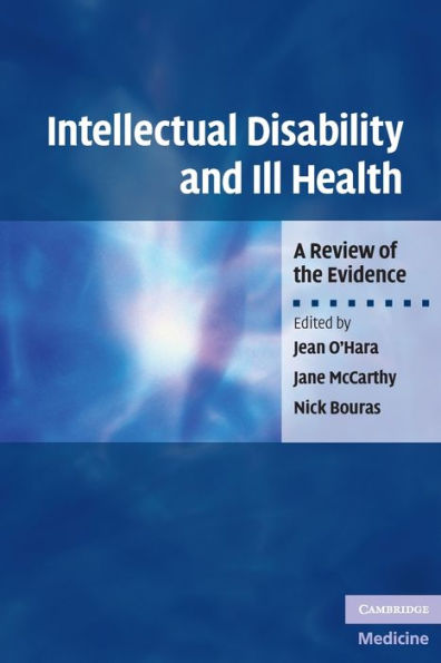 Intellectual Disability and Ill Health: A Review of the Evidence