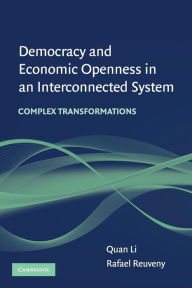 Title: Democracy and Economic Openness in an Interconnected System: Complex Transformations, Author: Quan Li