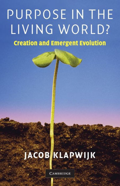 Purpose in the Living World?: Creation and Emergent Evolution