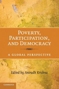 Title: Poverty, Participation, and Democracy: A Global Perspective, Author: Anirudh Krishna
