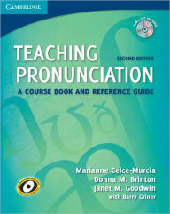 Title: Teaching Pronunciation Paperback with Audio CDs (2): A Course Book and Reference Guide / Edition 2, Author: Marianne Celce-Murcia