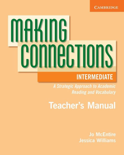 Making Connections Intermediate Teacher's Manual: A Strategic Approach to Academic Reading and Vocabulary