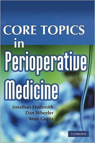 Title: Core Topics in Perioperative Medicine, Author: Jonathan Hudsmith