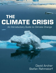 Title: The Climate Crisis: An Introductory Guide to Climate Change, Author: David Archer