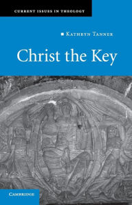 Title: Christ the Key, Author: Kathryn Tanner