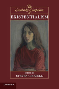 Title: The Cambridge Companion to Existentialism, Author: Steven Crowell