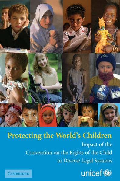 Protecting the World's Children: Impact of the Convention on the Rights of the Child in Diverse Legal Systems