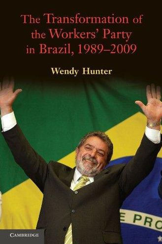 The Transformation of the Workers' Party in Brazil, 1989-2009