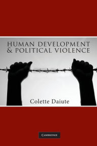 Title: Human Development and Political Violence, Author: Colette Daiute