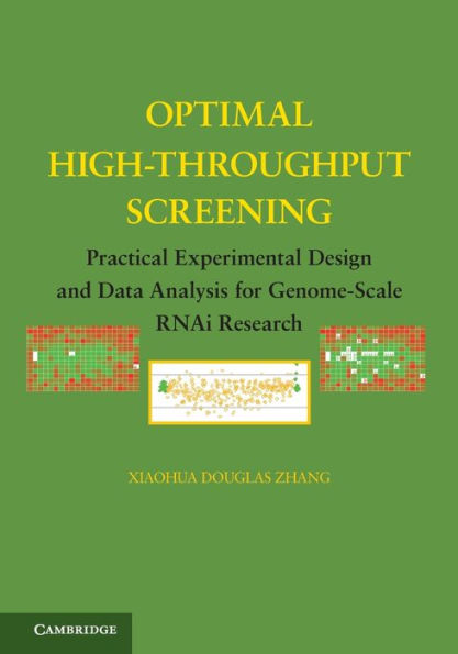 Optimal High-Throughput Screening: Practical Experimental Design and Data Analysis for Genome-Scale RNAi Research