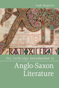 Title: The Cambridge Introduction to Anglo-Saxon Literature, Author: Hugh Magennis