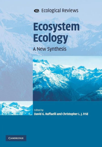 Ecosystem Ecology: A New Synthesis