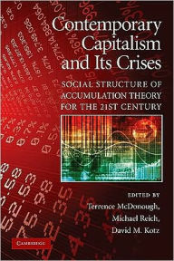 Title: Contemporary Capitalism and its Crises: Social Structure of Accumulation Theory for the 21st Century, Author: Terrence McDonough