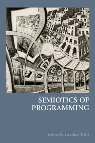 Title: Semiotics of Programming, Author: Kumiko Tanaka-Ishii PhD