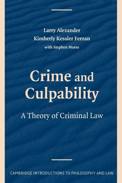 Crime and Culpability: A Theory of Criminal Law