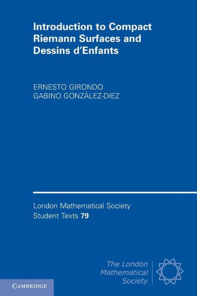 Introduction to Compact Riemann Surfaces and Dessins d'Enfants / Edition 1