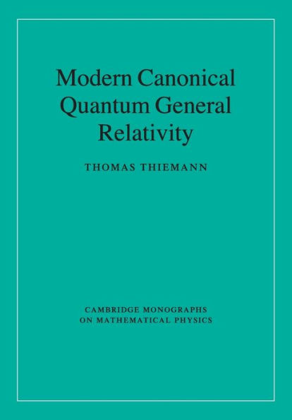 Modern Canonical Quantum General Relativity