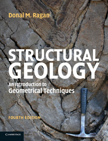 Structural Geology: An Introduction to Geometrical Techniques / Edition 4
