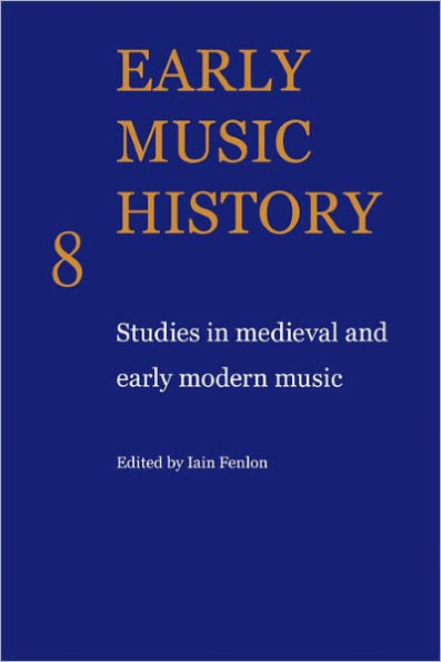 Early Music History: Studies in Medieval and Early Modern Music