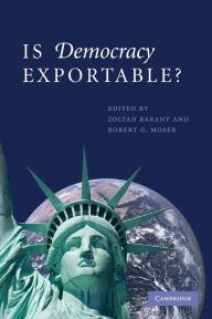 Title: Is Democracy Exportable?, Author: Zoltan Barany