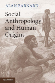 Title: Social Anthropology and Human Origins, Author: Alan Barnard