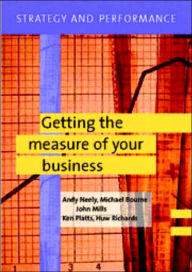 Title: Strategy and Performance: Getting the Measure of Your Business, Author: Andy Neely