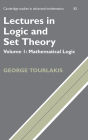 Lectures in Logic and Set Theory: Volume 1, Mathematical Logic
