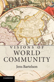 Title: Visions of World Community, Author: Jens Bartelson