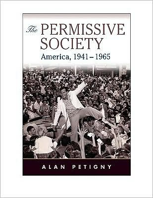 The Permissive Society: America, 1941-1965