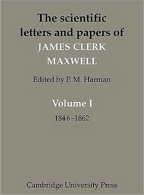The Scientific Letters and Papers of James Clerk Maxwell 3 Volume Paperback Set (5 physical parts)