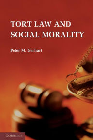 Title: Tort Law and Social Morality, Author: Peter M. Gerhart