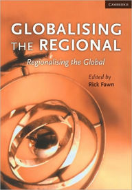 Title: Globalising the Regional, Regionalising the Global: Volume 35, Review of International Studies, Author: Rick Fawn