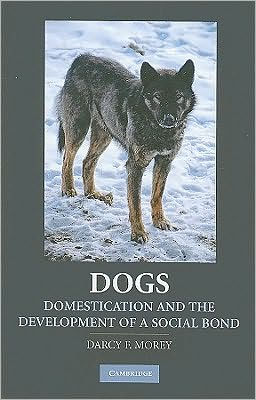 Dogs: Domestication and the Development of a Social Bond