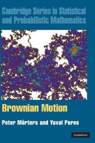 Title: Brownian Motion, Author: Peter Mörters