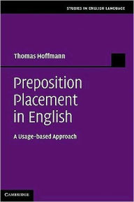 Title: Preposition Placement in English: A Usage-based Approach, Author: Thomas Hoffmann