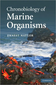 Title: Chronobiology of Marine Organisms, Author: Ernest Naylor