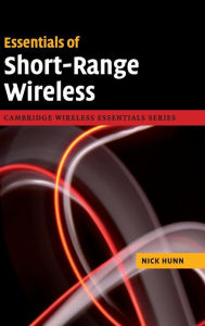 Title: Essentials of Short-Range Wireless, Author: Nick Hunn