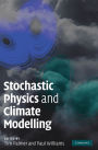 Stochastic Physics and Climate Modelling